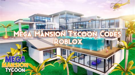 mega mansión tycoon codes.